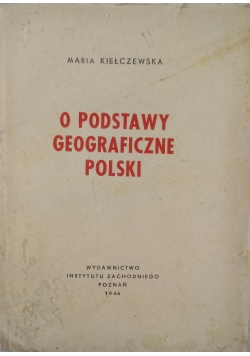 O podstawy geograficzne Polski, 1946 r.
