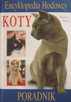 Encyklopedia hodowcy. Koty
