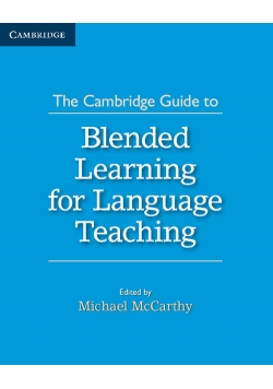 The Cambridge Guide to Blended Learning for Language Teaching