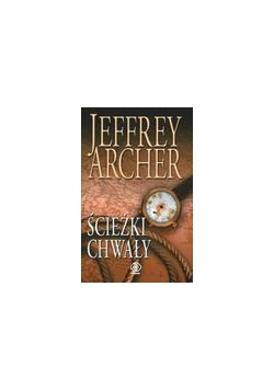 Ścieżki chwały  - Jeffrey Archer
