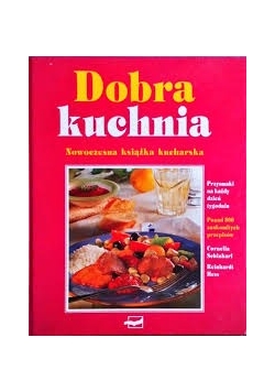 Dobra kuchnia, nowoczesna książka kucharska