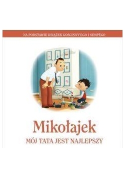 Mikołajek. Mój tata jest najlepszy