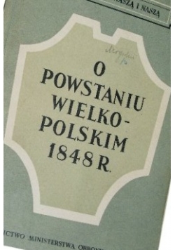 O Powstaniu Wielkopolskim 1848 r.