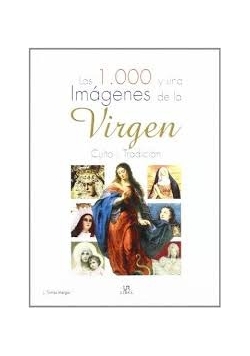 Las 1.000 y una Imagenes de la Virgen