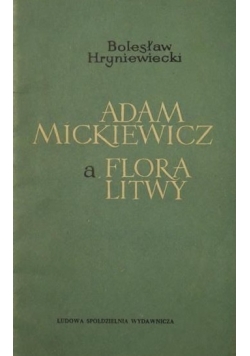 Adam Mickiewicz a Flora Litwy