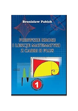 Pierwsze kroki lekcje matematyki z Cabri II Plus