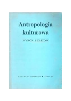 Antropologia kulturowa. Wybór tekstów