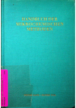 Handbuch der mikrochemischen methoden Erster Band