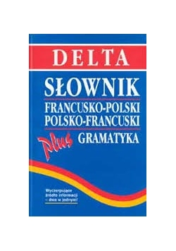 Słownik francusko-polski, polsko-francuski plus gramatyka