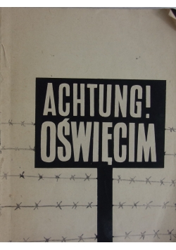 Achtung!  Oświęcim
