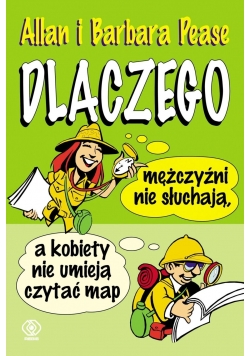 Dlaczego mężczyźni nie słuchają a kobiety nie potrafią czytać map