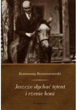 Jeszcze słychać tętent i rżenie koni