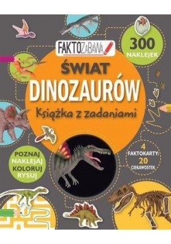 Faktozabawa. Świat dinozaurów. Książka z zadaniami