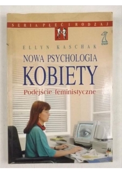 Nowa psychologia kobiety Podejście feministyczne