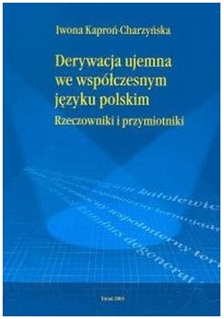 Derywacja ujemna we współczesnym języku polskim