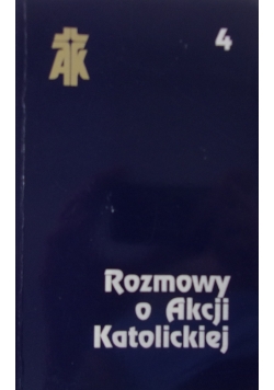 Rozmowy o akcji katolickiej 4