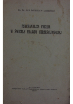 Psychoanaliza Freuda w świetle prawdy chrześcijańskiej