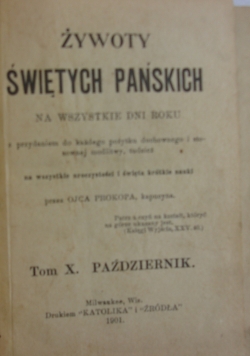 Żywoty Świętych pańskich,  tom X, 1901r.