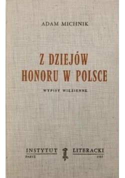 Z dziejów honoru w Polsce. Wypisy więzienne