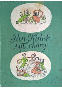 Pan Kotek był chory