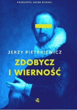 Zdobycz i wierność