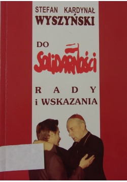 Do "Solidarności". Rady i wskazania