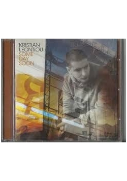 Kristian Leontiou. Some day soon, cd