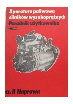 Aparatura paliwowa silników wysokoprężnych cz.II  Naprawa