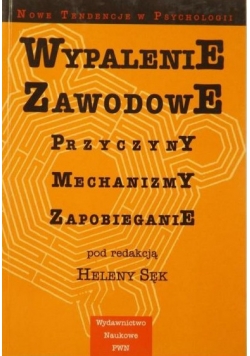 Wypalenie zawodowe przyczyny, mechanizmy, zapobieganie