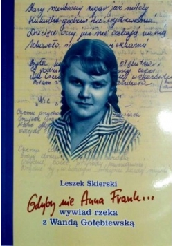Gdyby nie Anna Frank...wywiad rzeka z Wandą Gołębiewską