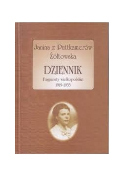 Janina z Puttkamerów Żółtowska. Dziennik