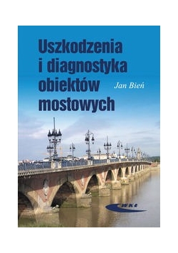 Uszkodzenia i diagnostyka obiektów mostowych