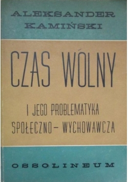 Czas wolny i jego problematyka społeczno-wychowawcza