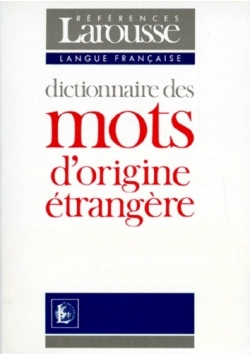 Dictionnaire des mots d'origin etrangere