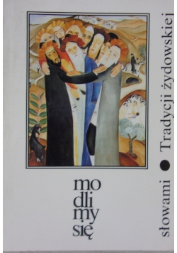 Modlimy się, słowami tradycji żydowskiej
