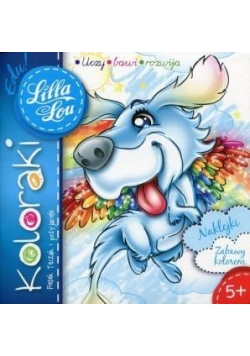 Lilla Lou. Kolorowanki. Piesek Tęczak i przyjaciel
