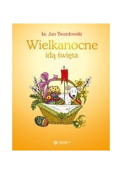 Wielkanocne idą święta