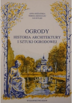 Ogrody. Historia architektury i sztuki ogrodowej
