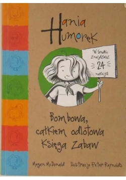 Hanie Humorek. Bombowa, całkiem odlotowa Księga Zabaw
