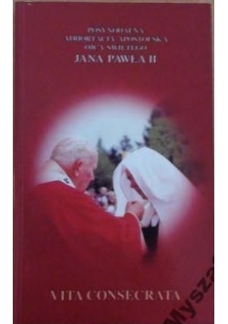Vita consecrata JAN PAWEŁ II Życie konsekrowane