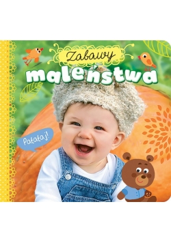 Zabawy maleństwa. Patataj!