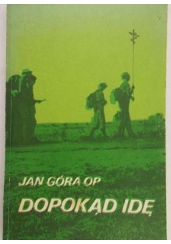Dopokąd idę