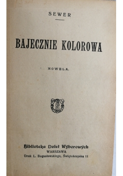 Bajecznie Kolorowa, 1897 r.