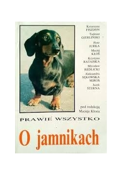 Prawie wszystko o jamnikach
