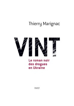 Vint - Le roman noir des drogues en Ukraine