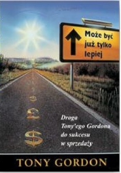 Droga Tony'ego Gordona do sukcesu w sprzedaży