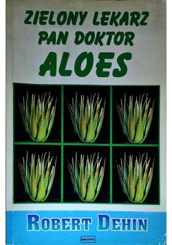 Zielony lekarz pan doktor aloes