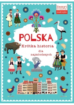Polska. Krótka historia dla najmłodszych