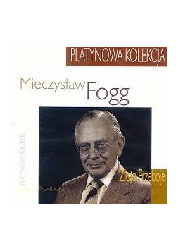 Mieczysław Fogg, złote przeboje, platynowa kolekcja CD