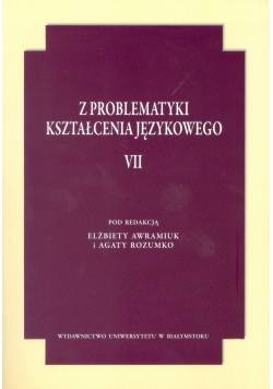 Z problematyki kształcenia językowego VII
